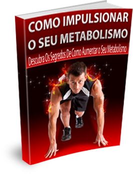 Como Impulsionar seu Metabolismo
