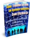 Como Trabalhar em Rede em quaquer Industria